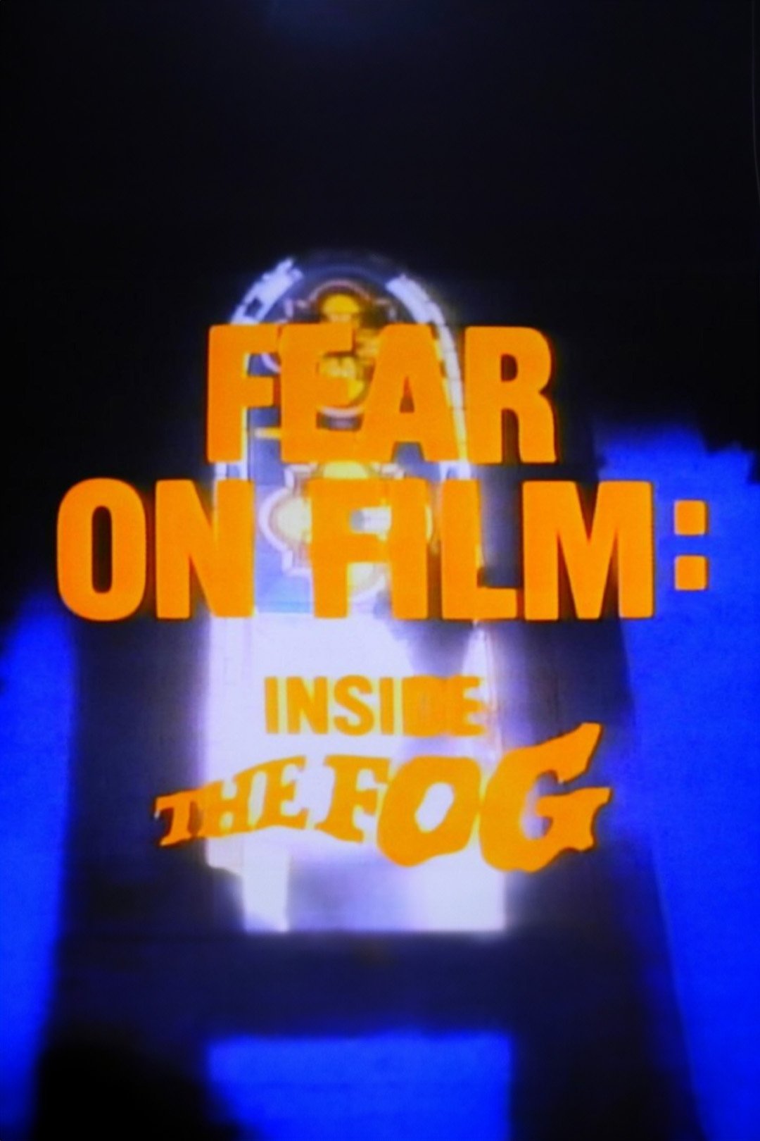 Постер Fear on Film: Inside 'The Fog'